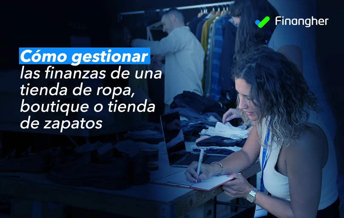Tienda de ropa boutique: Cómo gestionar finanzas para un crecimiento sostenible